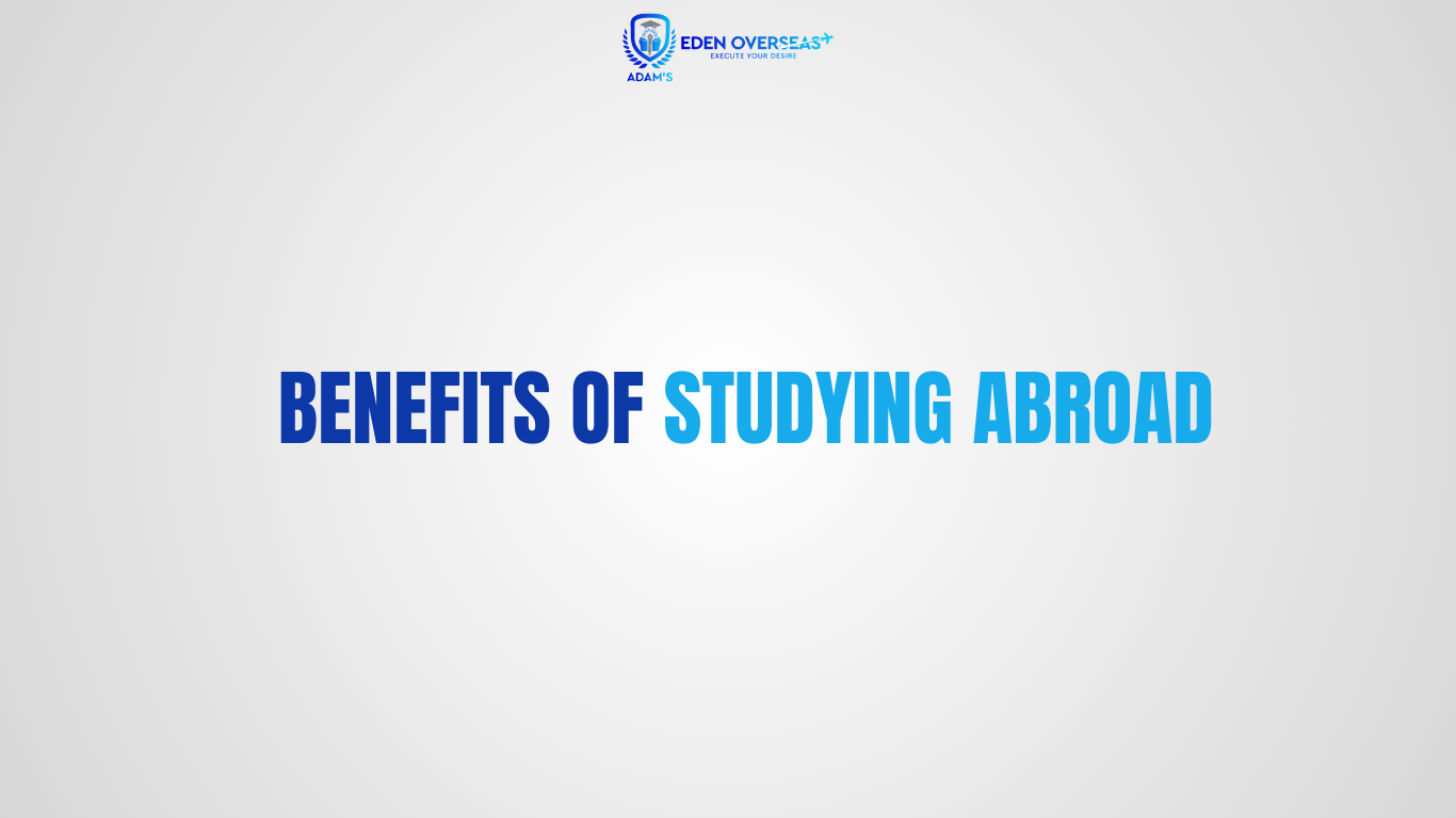 BENEFITS OF STUDYING ABROAD